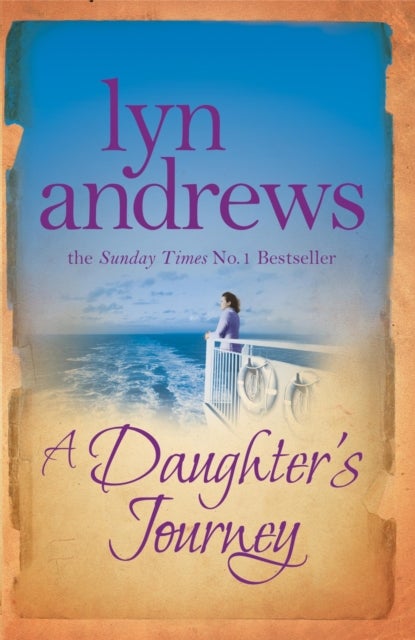 A Daughter's Journey - A compelling and atmospheric saga of love and ambition