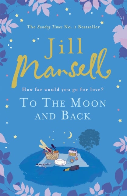 To The Moon And Back - An uplifting tale of love, loss and new beginnings