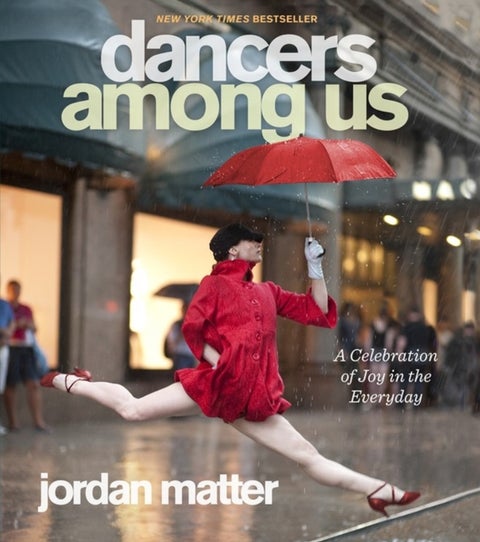 Dancers Among Us - A Celebration of Joy in the Everyday