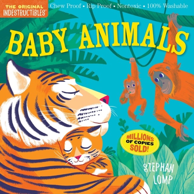 Indestructibles: Baby Animals - Chew Proof · Rip Proof · Nontoxic · 100% Washable (Book for Babies, Newborn Books, Safe to Chew)