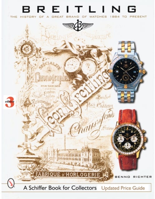 Breitling - The History of a Great Brand of Watches 1884 to the Present