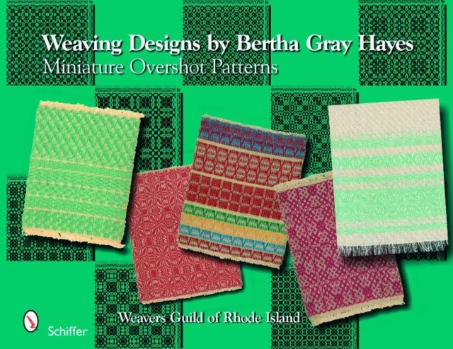 Weaving Designs by Bertha Gray Hayes - Miniature Overshot Patterns