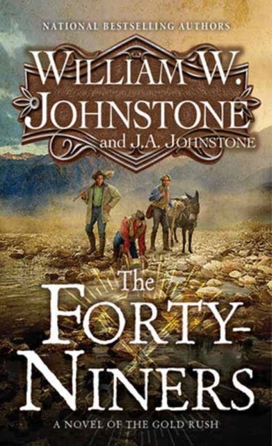 Forty-Niners,  The - A Novel of the Gold Rush