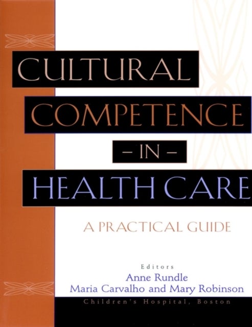 Cultural Competence in Health Care - A Practical Guide
