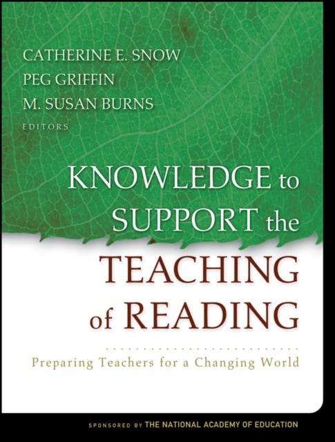 Knowledge to Support the Teaching of Reading - Preparing Teachers for a Changing World