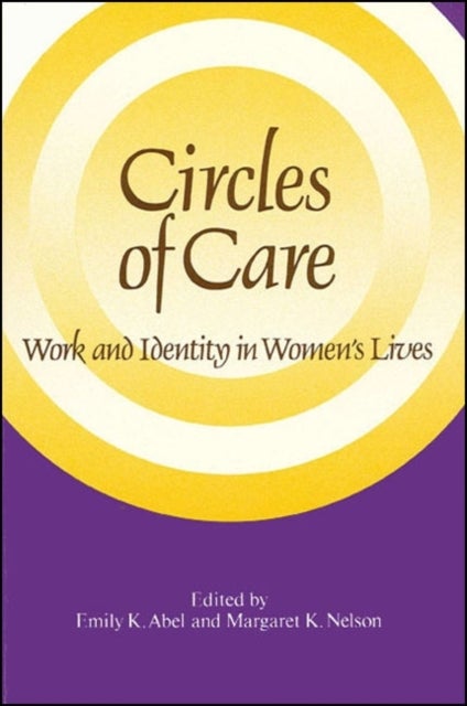 Circles of Care - Work and Identity in Women's Lives