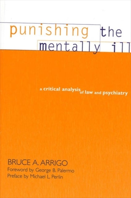 Punishing the Mentally Ill - A Critical Analysis of Law and Psychiatry