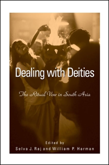 Dealing with Deities - The Ritual Vow in South Asia