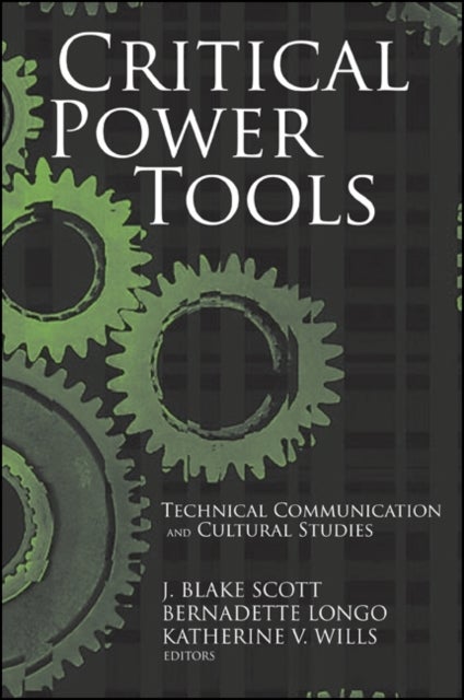 Critical Power Tools - Technical Communication and Cultural Studies