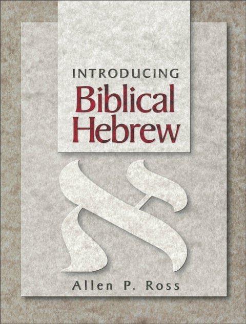 Introducing Biblical Hebrew