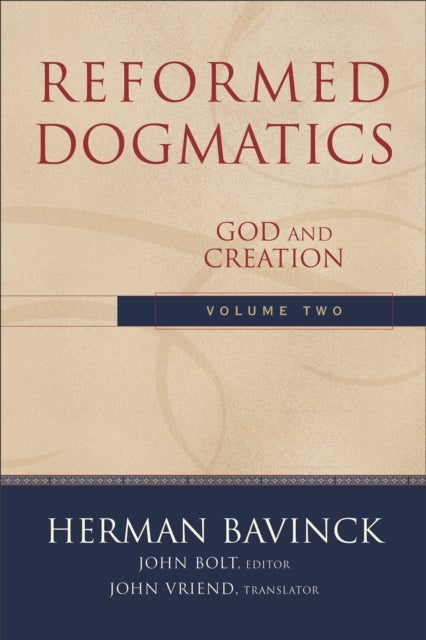 Reformed Dogmatics ¿ God and Creation