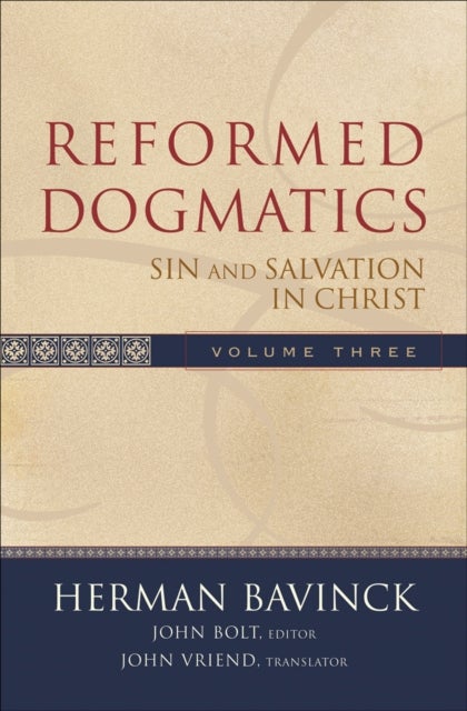 Reformed Dogmatics ¿ Sin and Salvation in Christ