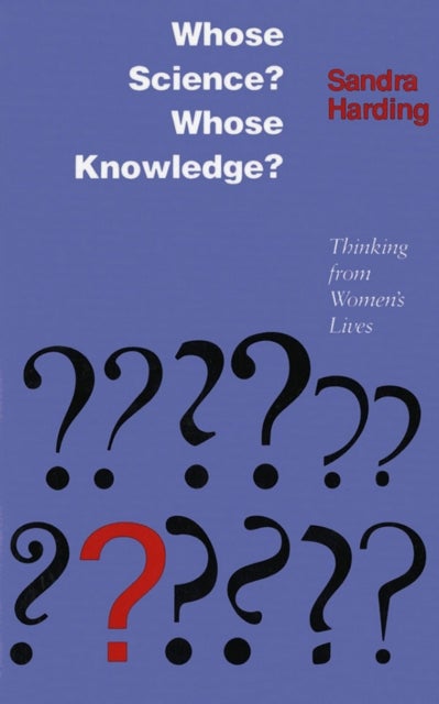 Whose Science? Whose Knowledge? - Thinking from Women's Lives
