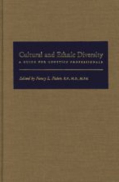 Cultural and Ethnic Diversity - A Guide for Genetics Professionals