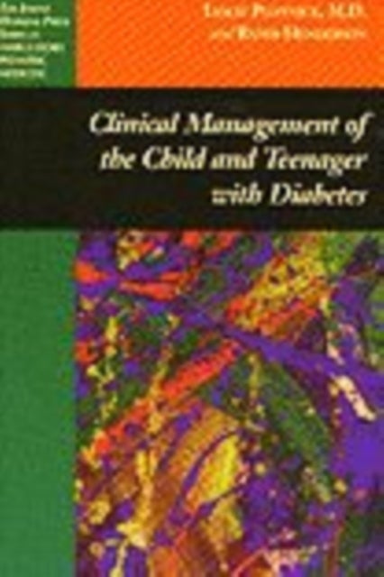 Clinical Management of the Child and Teenager with Diabetes