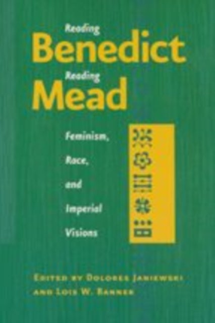 Reading Benedict / Reading Mead - Feminism, Race, and Imperial Visions
