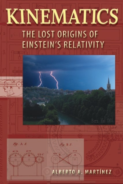 Kinematics - The Lost Origins of Einstein’s Relativity