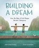 Building a Dream