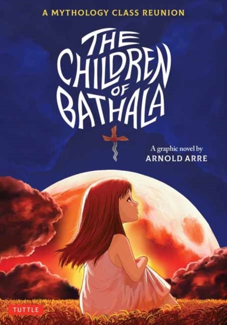 The Children Of Bathala - A Mythology Class Reunion