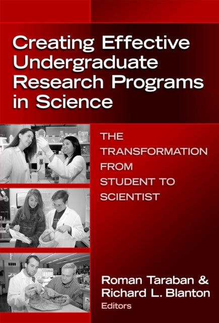 Creating Effective Undergraduate Research Programs in Science - The Transformation from Student to Scientist