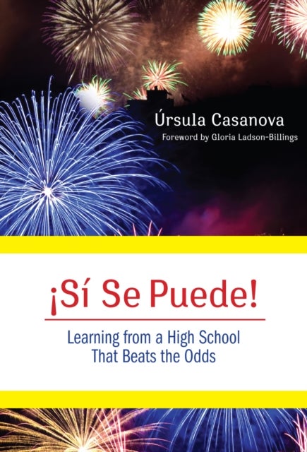 Si Se Puede! - Learning from a High School That Beats the Odds
