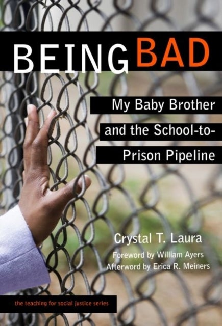 Being Bad - My Baby Brother and the School-to-Prison Pipeline