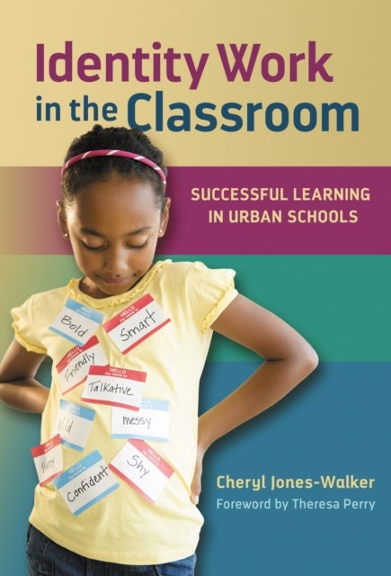 Identity Work in the Classroom - Successful Learning in Urban Schools