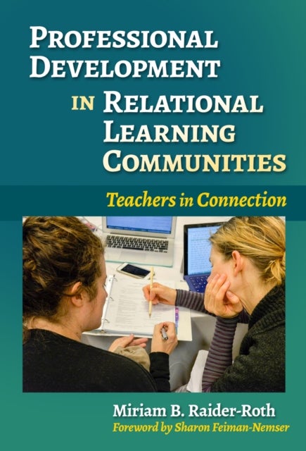 Professional Development in Relational Learning Communities - Teachers in Connection