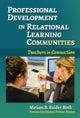 Professional Development in Relational Learning Communities