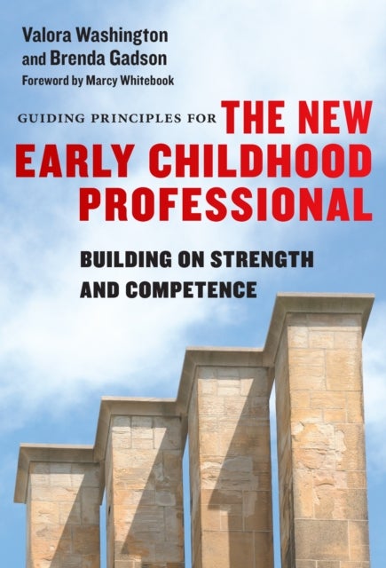 Guiding Principles for the New Early Childhood Professional - Building on Strength and Competence
