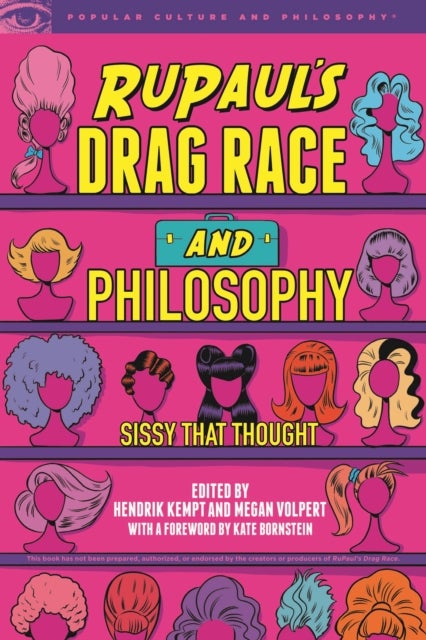 RuPaul's Drag Race and Philosophy - Sissy That Thought
