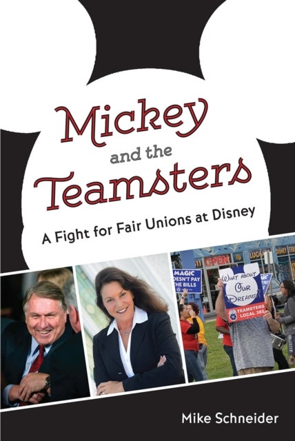 Mickey and the Teamsters - A Fight for Fair Unions at Disney