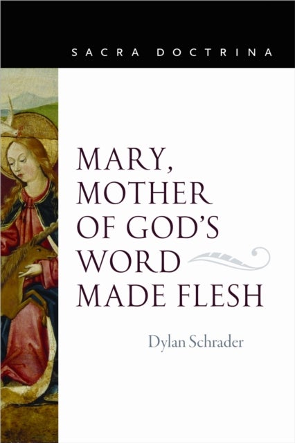 Mary, Mother of God's Word Made Flesh