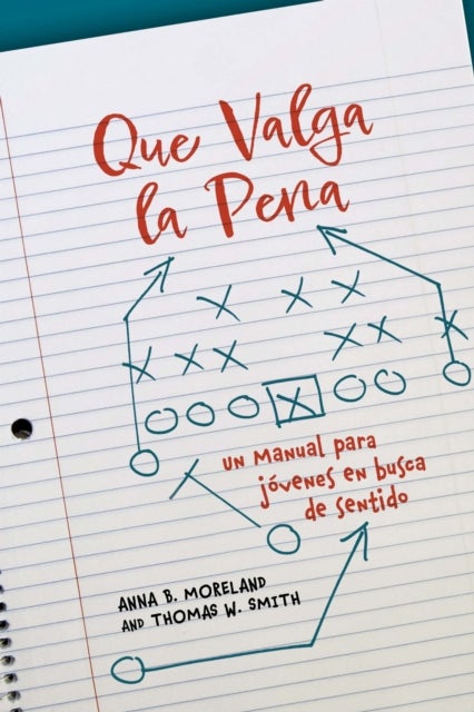 Que Valga La Pena - Un Manual Para Jovenes En Busca De Sentido