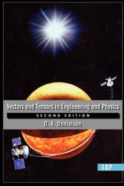 Vectors And Tensors In Engineering And Physics - Second Edition