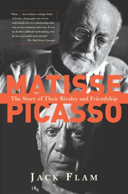 Matisse and Picasso - The Story of Their Rivalry and Friendship