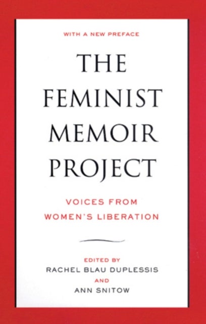 The Feminist Memoir Project - Voices from Women's Liberation