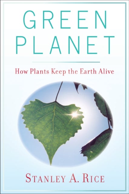Green Planet - How Plants Keep the Earth Alive