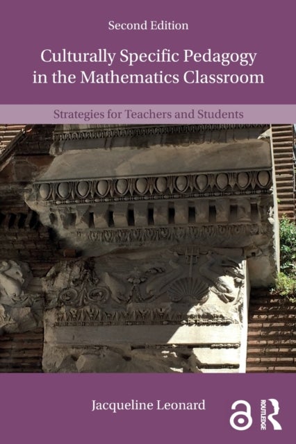 Culturally Specific Pedagogy in the Mathematics Classroom - Strategies for Teachers and Students
