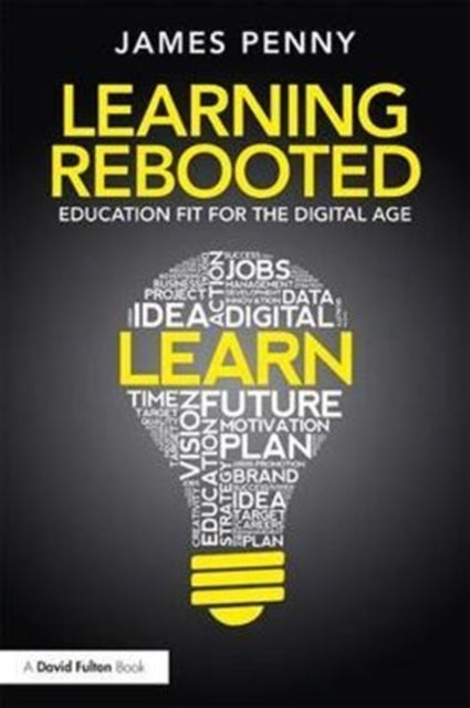 Learning Rebooted - Education Fit for the Digital Age