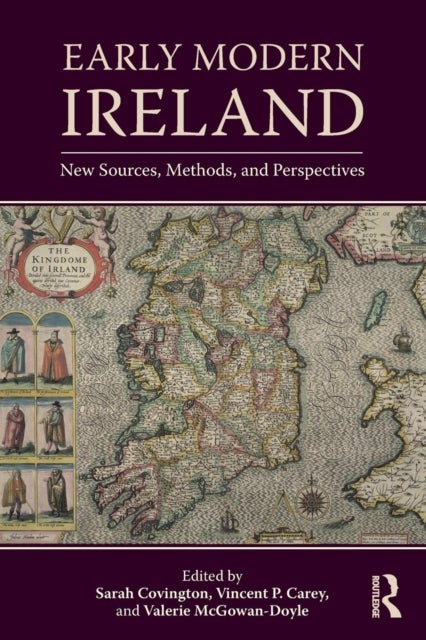 Early Modern Ireland - New Sources, Methods, and Perspectives