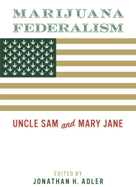 Marijuana Federalism - Uncle Sam and Mary Jane
