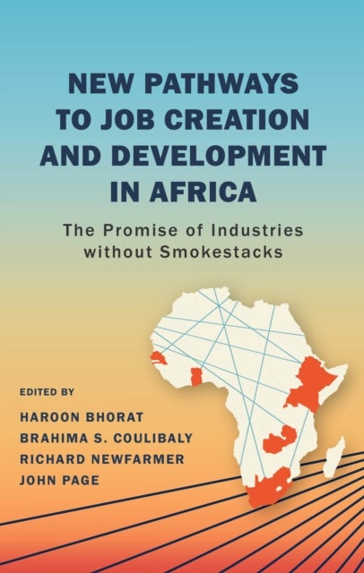 New Pathways to Job Creation and Development in Africa - The Promise of Industries without Smokestacks