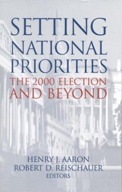 Setting National Priorities - The 2000 Election and Beyond