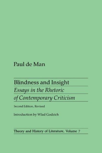 Blindness and Insight - Essays in the Rhetoric of Contemporary Criticism