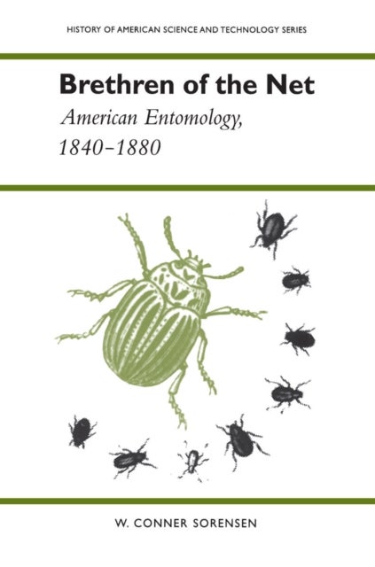 Brethren of the Net - American Entomology, 1840-1880