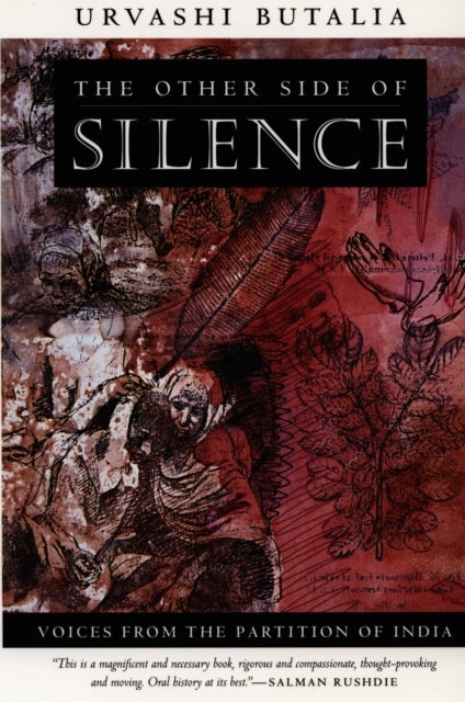 The Other Side of Silence - Voices from the Partition of India