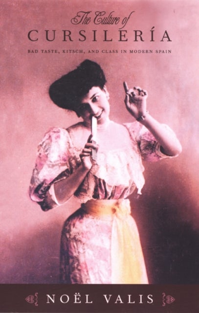 The Culture of Cursileria - Bad Taste, Kitsch, and Class in Modern Spain