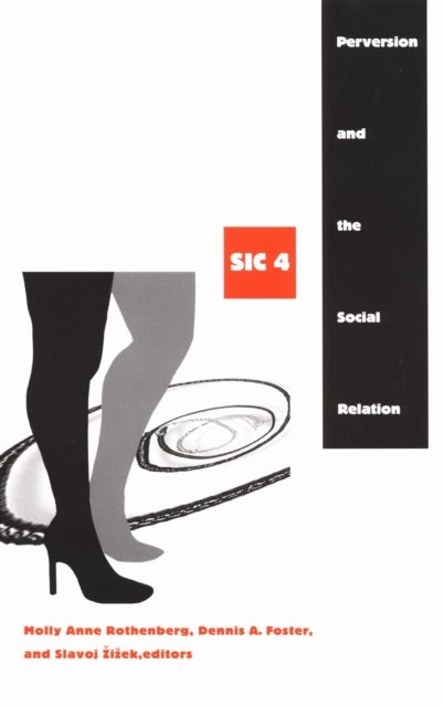 Perversion and the Social Relation - Sic IV