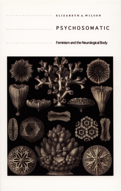 Psychosomatic - Feminism and the Neurological Body